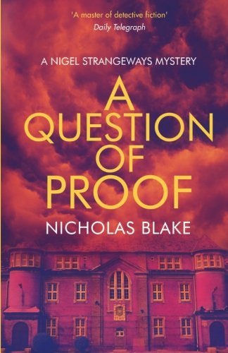 Imagen de archivo de A Question of Proof: A Nigel Strangeways Mystery (The Nigel Strangeways Mysteries) a la venta por Friends of the Curtis Memorial Library