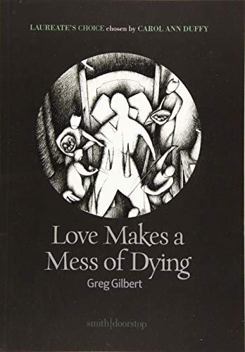 Beispielbild fr Love Makes a Mess of Dying: Laureate's Choice 2019 I zum Verkauf von WorldofBooks