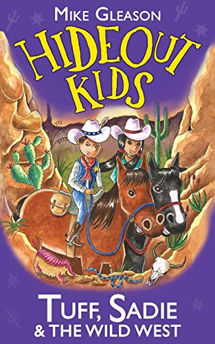 Imagen de archivo de Tuff, Sadie & the Wild West: Book 1 (Hideout Kids) a la venta por Gulf Coast Books