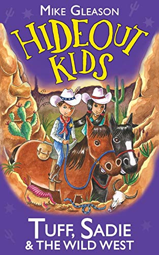 Stock image for Tuff, Sadie & the Wild West: Book 1 (Hideout Kids) for sale by SecondSale