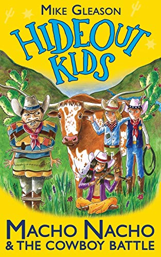 Stock image for Macho Nacho & The Cowboy Battle: Book 4 (Hideout Kids) for sale by SecondSale