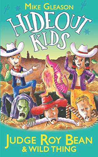 Imagen de archivo de Judge Roy Bean & Wild Thing: Book 7 (Hideout Kids) a la venta por Revaluation Books