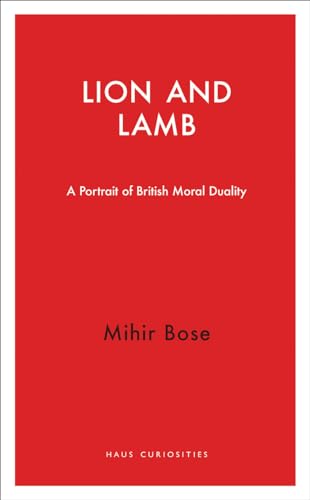 Imagen de archivo de Lion and Lamb: A Portrait of British Moral Duality (Haus Curiosities) a la venta por WorldofBooks