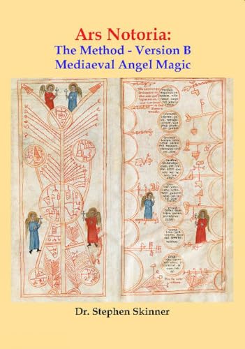 Beispielbild fr Ars Notoria: The Method - Version B: Mediaeval Angel Magic zum Verkauf von Revaluation Books