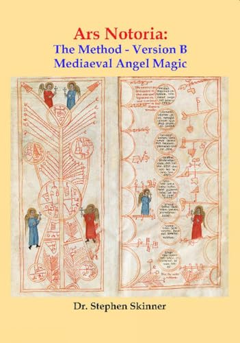 Imagen de archivo de Ars Notoria : The Method - Version B: Mediaeval Angel Magic a la venta por GreatBookPrices