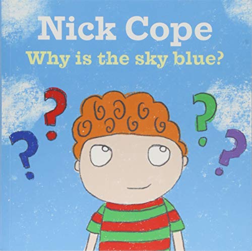 9781912213528 Why Is The Sky Blue Nick Cope Abebooks Nick Cope