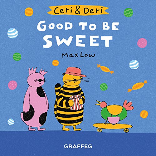 Beispielbild fr Ceri & Deri: Good To Be Sweet zum Verkauf von WorldofBooks