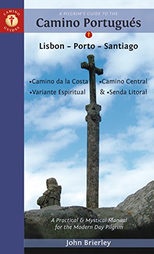 Beispielbild fr A Pilgrims Guide to the Camino Portugus: Lisbon - Porto - Santiago / Camino Central, Camino de la Costa, Variente Espiritual Senda Litoral (Camino Guides) zum Verkauf von Goodwill Southern California