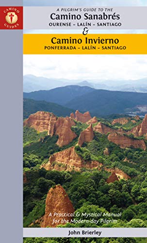 Stock image for A Pilgrim's Guide to the Camino Sanabrs and Camino Invierno : Ourense or Ponferrada -- Laln -- Santiago for sale by Better World Books