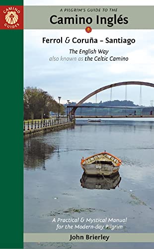 9781912216246: A Pilgrim's Guide to the Camino Ingls: Ferrol & Corua - Santiago: The English Way Also Known As the Celtic Camino