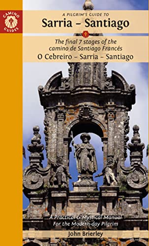 Stock image for A Pilgrim's Guide to Sarria - Santiago: The last 7 stages of the Camino de Santiago Francs O Cebreiro   Sarria - Santiago for sale by Lakeside Books