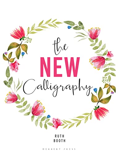 Stock image for The New Calligraphy: Inspiration and Instruction for 40 Hand-Lettered Alphabets for sale by SecondSale