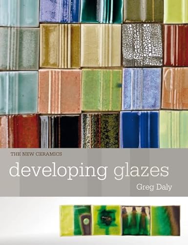9781912217496: Developing Glazes (New Ceramics)