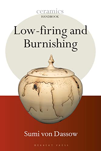Beispielbild fr Low Firing &amp; Burnishing zum Verkauf von Blackwell's