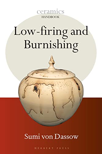 Stock image for Low Firing &amp; Burnishing for sale by Blackwell's