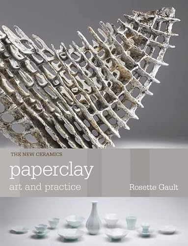9781912217595: Paperclay: Art and Practice (New Ceramics)