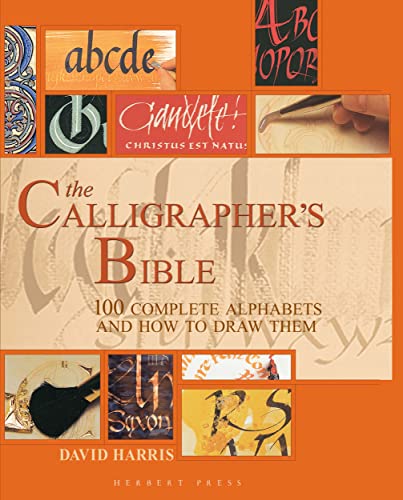 9781912217694: The Calligrapher's Bible: 100 Complete Alphabets and How to Draw Them