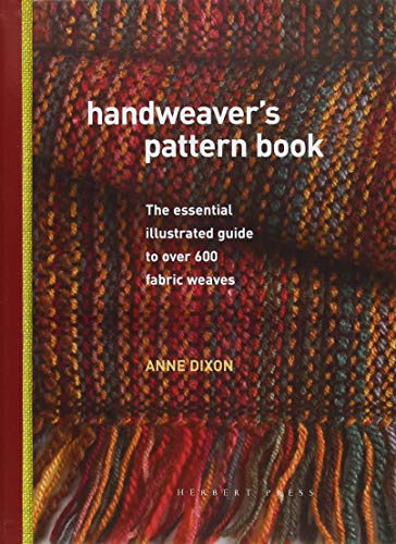 9781912217908: Handweaver's Pattern Book: The Essential Illustrated Guide to Over 600 Fabric Weaves
