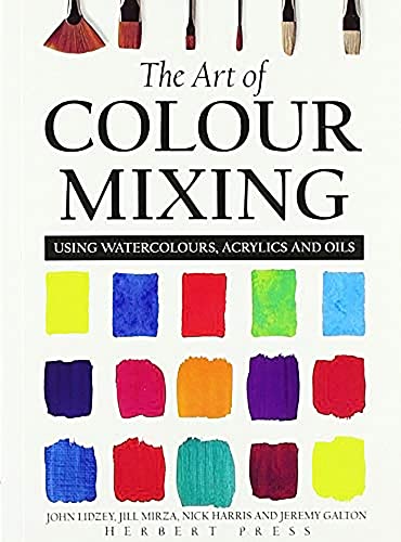 Beispielbild fr The Art of Colour Mixing: Using watercolours, acrylics and oils zum Verkauf von GF Books, Inc.