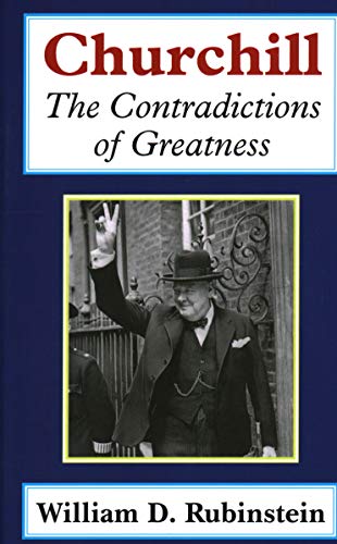 Beispielbild fr Churchill: The Contradictions of Greatness zum Verkauf von Books From California