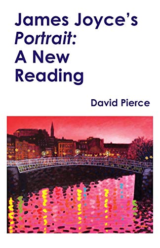 Stock image for James Joyce's Portrait: A New Reading [Paperback] Pierce, David for sale by Brook Bookstore