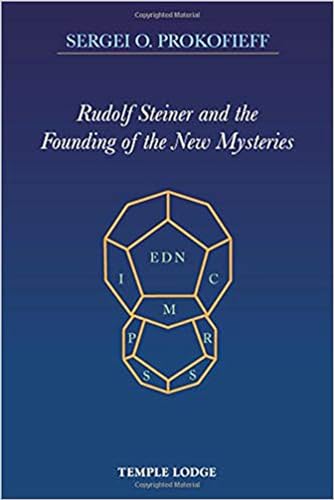 Beispielbild fr Rudolf Steiner and the Founding of the New Mysteries zum Verkauf von Blackwell's