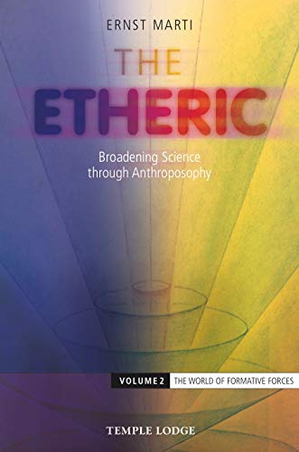 9781912230136: The Etheric: Broadening Science Through Anthroposophy 2