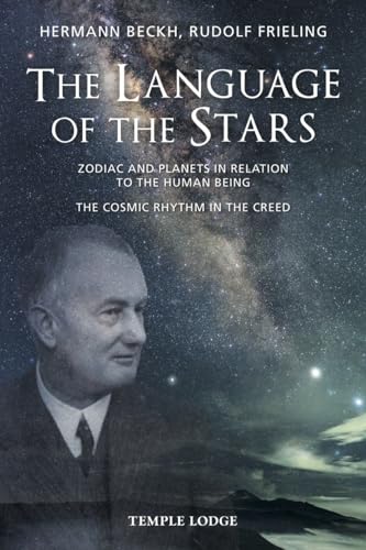 9781912230532: The Language Of The Stars: Zodiac And Planets In Relation To The Human Being - The Cosmic Rhythm in the Creed