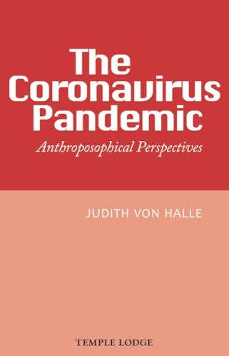 Beispielbild fr The Coronavirus Pandemic: Anthroposophical Perspectives zum Verkauf von Books From California