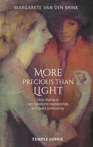 9781912230785: More Precious than Light: How dialogue can transform relationships and build community