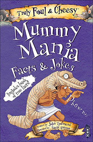Imagen de archivo de Truly Foul and Cheesy Mummy Mania Jokes and Facts Book (Truly Foul & Cheesy) a la venta por AwesomeBooks