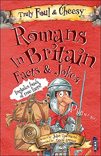 Beispielbild fr Truly Foul and Cheesy Romans in Britain Jokes and Facts Book (Truly Foul & Cheesy) zum Verkauf von WorldofBooks