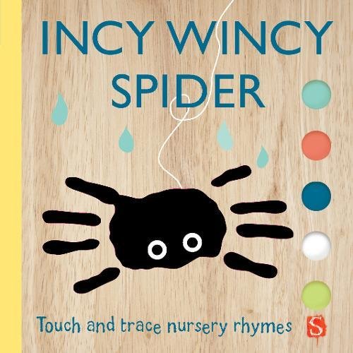 Beispielbild fr Incy Wincy Spider: Touch & Trace Nursery Rhymes (Touch and Trace Nursery Rhymes) zum Verkauf von WorldofBooks