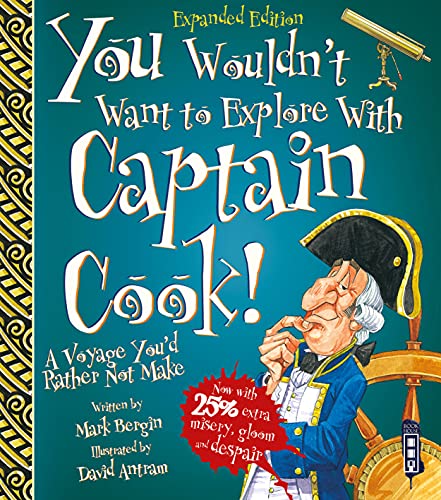 Beispielbild fr You Wouldn't Want To Explore With Captain Cook! (You Wouldn't Want To Be) zum Verkauf von AwesomeBooks