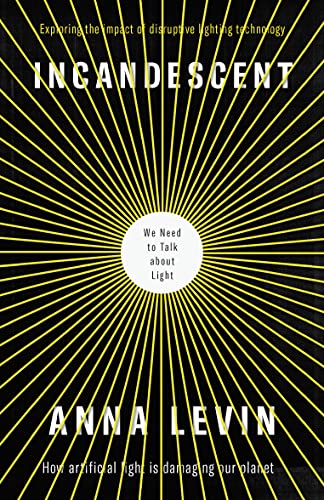 9781912235315: Incandescent: We Need to Talk About Light