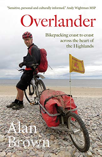 Beispielbild fr Overlander: Bikepacking coast to coast across the heart of the Highlands zum Verkauf von WorldofBooks