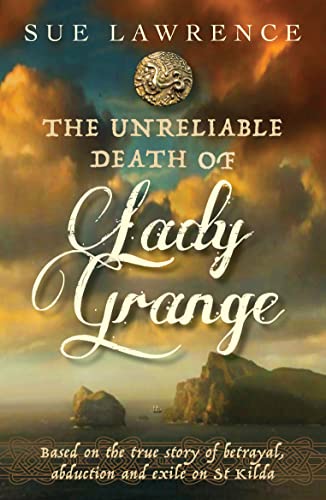 Beispielbild fr The Unreliable Death of Lady Grange zum Verkauf von WorldofBooks