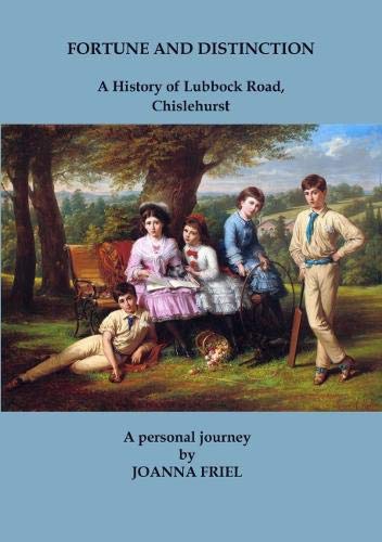Beispielbild fr Fortune and Distinction: A History of Lubbock Road, Chislehurst zum Verkauf von WorldofBooks