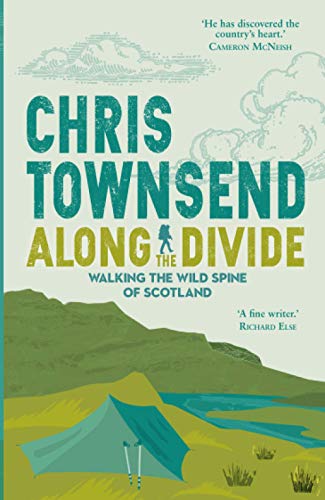 Stock image for Along the Divide: Walking the Spine of Scotland: Walking the Wild Spine of Scotland for sale by WorldofBooks