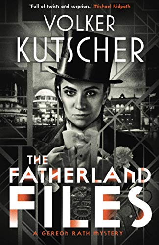 Stock image for The Fatherland Files (A Gereon Rath Mystery) for sale by BooksRun