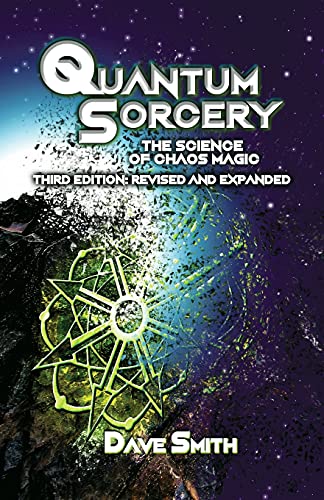 Beispielbild fr Quantum Sorcery: The Science of Chaos Magic 3rd Edition zum Verkauf von GreatBookPrices