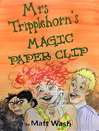 Beispielbild fr Mrs Tripplehorn's Magic Paper Clip zum Verkauf von AwesomeBooks