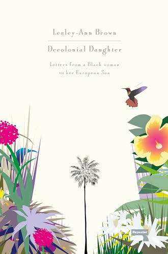 Beispielbild fr Decolonial Daughter : Letters from a Black Woman to Her European Son zum Verkauf von Better World Books