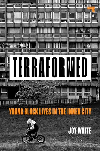 Stock image for Terraformed: Young Black Lives in the Inner City for sale by WorldofBooks