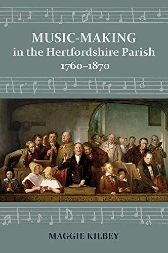 Beispielbild fr Music-Making in the Hertfordshire Parish, 1760-1870 zum Verkauf von Anybook.com