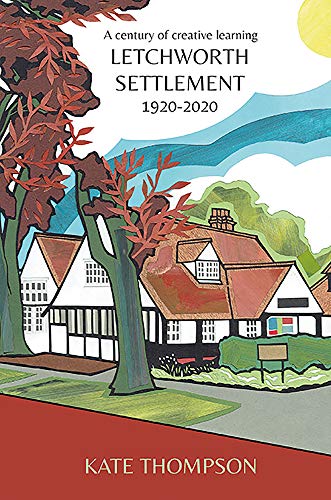 Stock image for Letchworth Settlement, 1920-2020 for sale by Blackwell's
