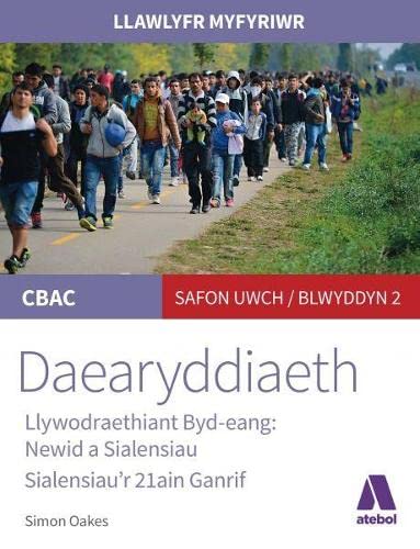 Stock image for Llawlyfr Myfyriwr Safon Uwch CBAC: Daearyddiaeth Llywodraethiant Byd Eang - Newid a Sialensiau for sale by Goldstone Books