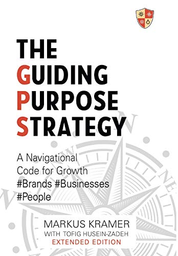 Beispielbild fr The Guiding Purpose Strategy zum Verkauf von WorldofBooks