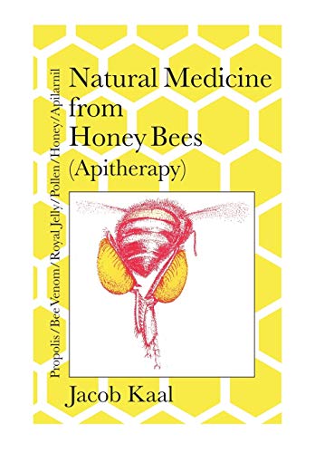 Beispielbild fr Natural Medicine from Honey Bees (Apitherapy): Bees; propolis, bee venom, royal jelly, pollen, honey, apilarnil zum Verkauf von WorldofBooks
