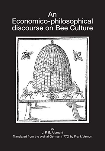 Stock image for An Economico-philosophical discourse on Bee Culture for sale by WorldofBooks